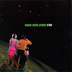 Human Waste Project : E-Lux